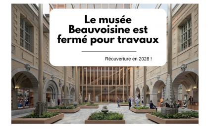 Le musée Beauvoisine est fermé pour travaux ! 